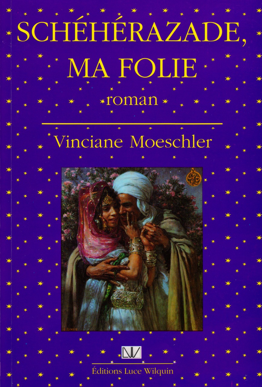 Schéhérazade ma folie