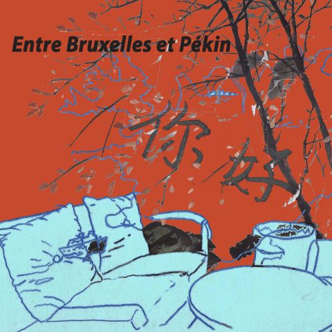 Écrire ailleurs 4 : Entre Bruxelles et Pékin